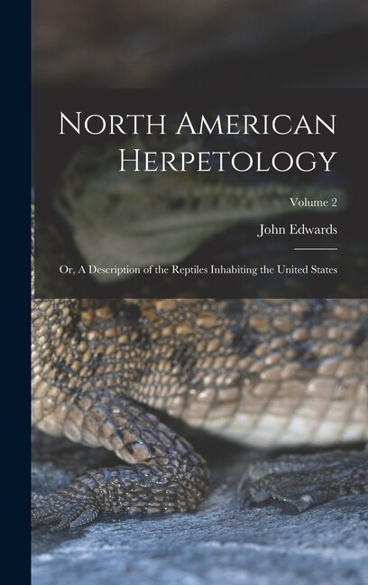 Couverture_North American Herpetology; or, A Description of the Reptiles Inhabiting the United States; Volume 2