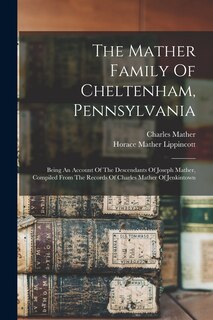 Front cover_The Mather Family Of Cheltenham, Pennsylvania
