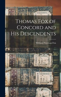 Front cover_Thomas Fox of Concord and His Descendents