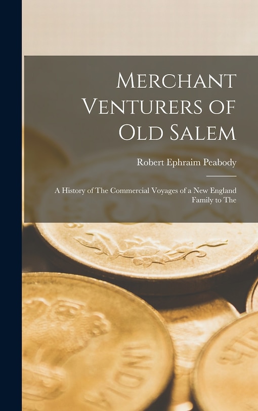Front cover_Merchant Venturers of Old Salem