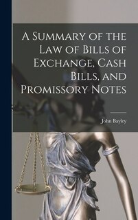 Front cover_A Summary of the Law of Bills of Exchange, Cash Bills, and Promissory Notes