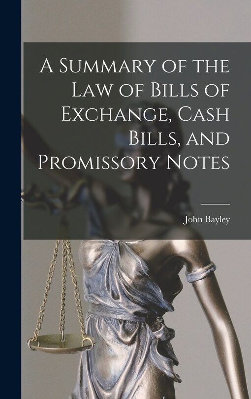 Front cover_A Summary of the Law of Bills of Exchange, Cash Bills, and Promissory Notes