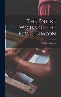 Front cover_The Entire Works of the Rev. C. Simeon