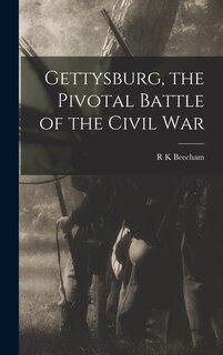 Front cover_Gettysburg, the Pivotal Battle of the Civil War