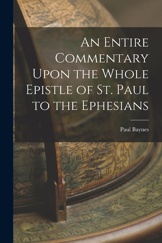 Couverture_An Entire Commentary Upon the Whole Epistle of St. Paul to the Ephesians
