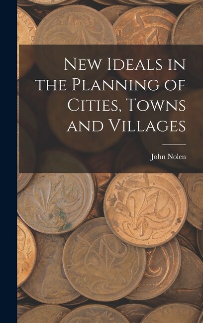 Couverture_New Ideals in the Planning of Cities, Towns and Villages
