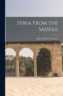 Front cover_Syria From the Saddle