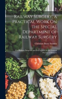 Front cover_Railway Surgery; a Practical Work On the Special Department of Railway Surgery