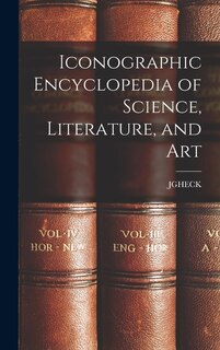 Couverture_Iconographic Encyclopedia of Science, Literature, and Art