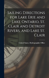Front cover_Sailing Directions for Lake Erie and Lake Ontario, St. Clair and Detroit Rivers, and Lake St. Clair