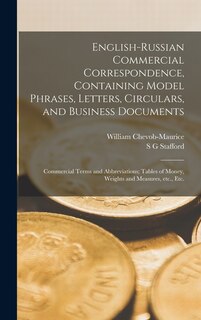 Front cover_English-Russian Commercial Correspondence, Containing Model Phrases, Letters, Circulars, and Business Documents; Commercial Terms and Abbreviations; Tables of Money, Weights and Measures, etc., etc.