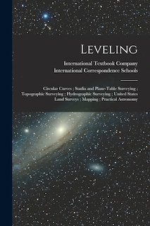 Front cover_Leveling; Circular Curves; Stadia and Plane-Table Surveying; Topographic Surveying; Hydrographic Surveying; United States Land Surveys; Mapping; Practical Astronomy