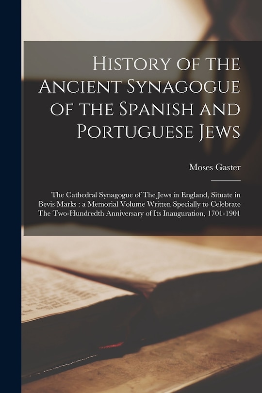 Front cover_History of the Ancient Synagogue of the Spanish and Portuguese Jews