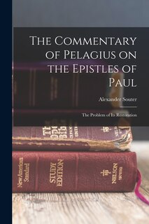 Front cover_The Commentary of Pelagius on the Epistles of Paul