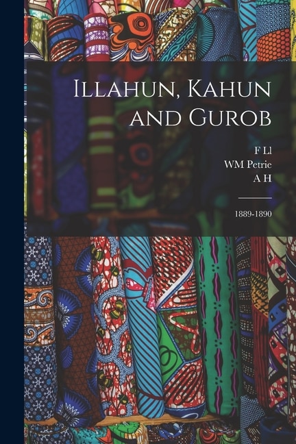 Front cover_Illahun, Kahun and Gurob