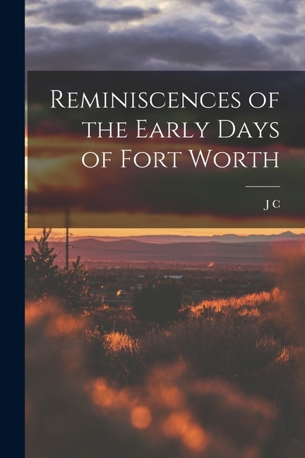 Front cover_Reminiscences of the Early Days of Fort Worth