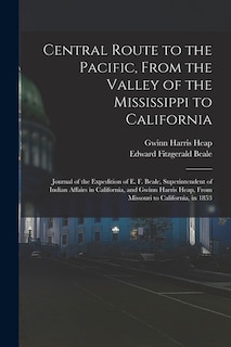 Couverture_Central Route to the Pacific, From the Valley of the Mississippi to California