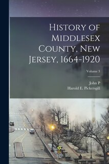 Front cover_History of Middlesex County, New Jersey, 1664-1920; Volume 3