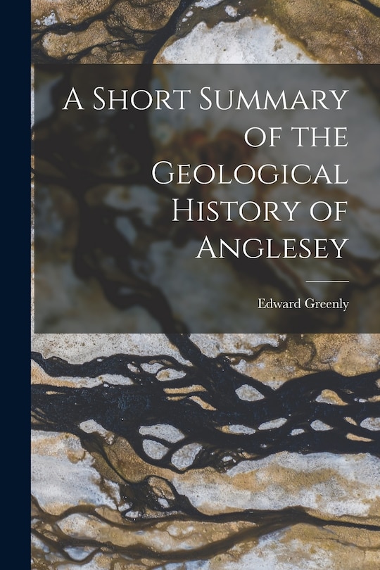 Couverture_A Short Summary of the Geological History of Anglesey