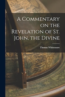 Front cover_A Commentary on the Revelation of St. John, the Divine