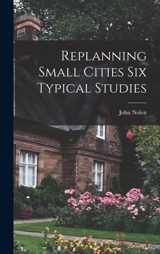 Couverture_Replanning Small Cities Six Typical Studies
