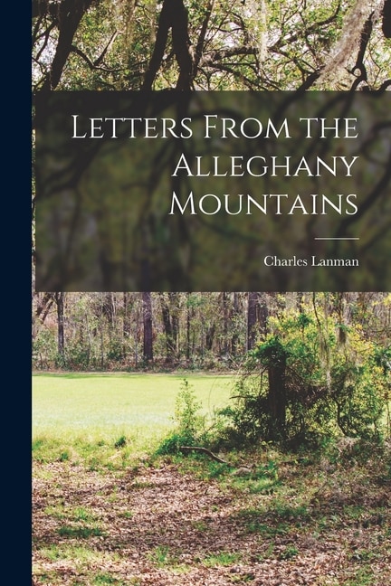 Front cover_Letters From the Alleghany Mountains