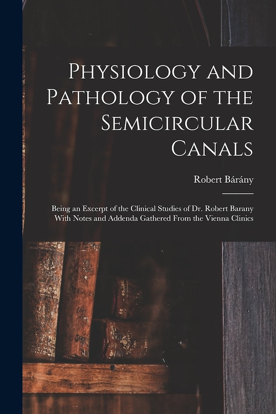 Couverture_Physiology and Pathology of the Semicircular Canals