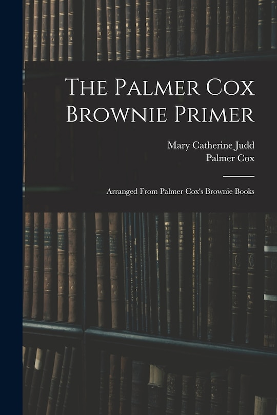 Front cover_The Palmer Cox Brownie Primer