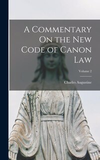 Couverture_A Commentary On the New Code of Canon Law; Volume 2