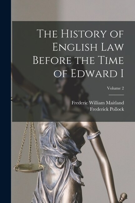 Front cover_The History of English Law Before the Time of Edward I; Volume 2
