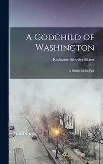 Front cover_A Godchild of Washington
