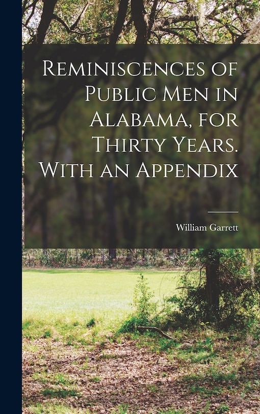 Couverture_Reminiscences of Public men in Alabama, for Thirty Years. With an Appendix