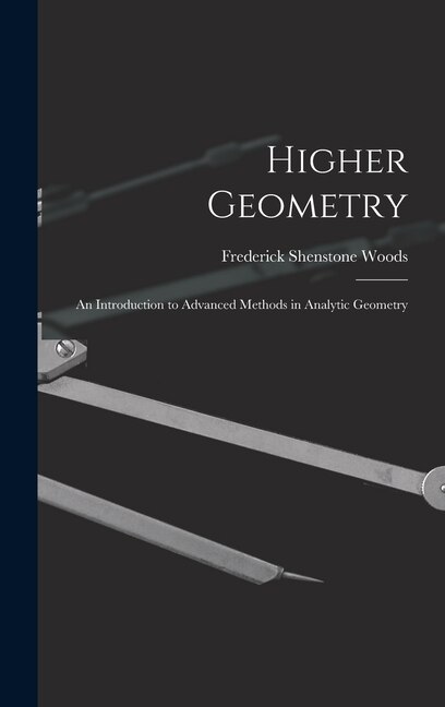 Couverture_Higher Geometry; an Introduction to Advanced Methods in Analytic Geometry