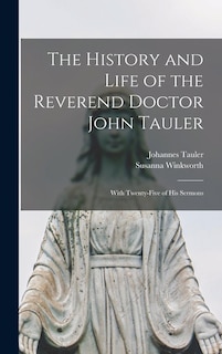 Front cover_The History and Life of the Reverend Doctor John Tauler