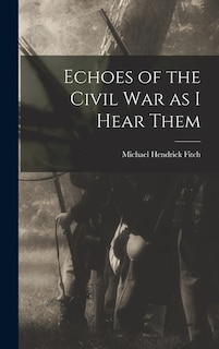 Couverture_Echoes of the Civil war as I Hear Them