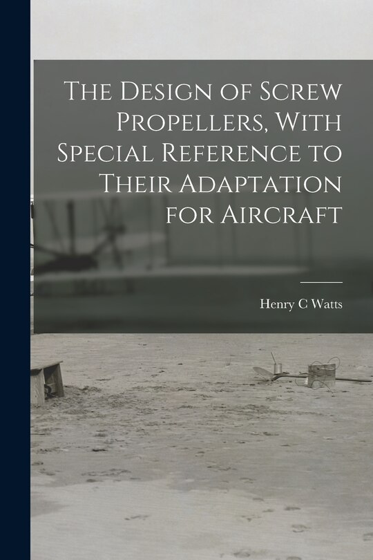 Front cover_The Design of Screw Propellers, With Special Reference to Their Adaptation for Aircraft