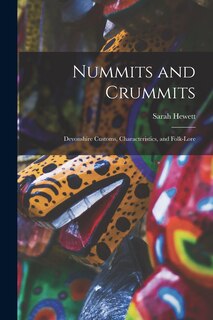Front cover_Nummits and Crummits; Devonshire Customs, Characteristics, and Folk-lore