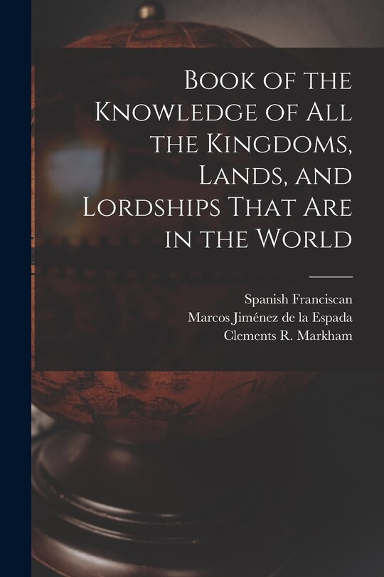 Couverture_Book of the Knowledge of all the Kingdoms, Lands, and Lordships That are in the World