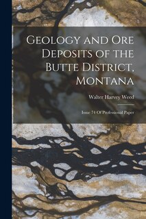 Front cover_Geology and Ore Deposits of the Butte District, Montana