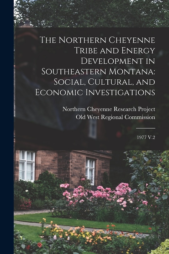 Front cover_The Northern Cheyenne Tribe and Energy Development in Southeastern Montana