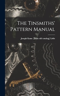Couverture_The Tinsmiths' Pattern Manual