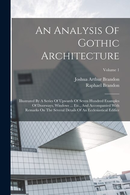 Front cover_An Analysis Of Gothic Architecture