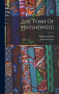 Front cover_The Tomb Of Hâtshopsîtû