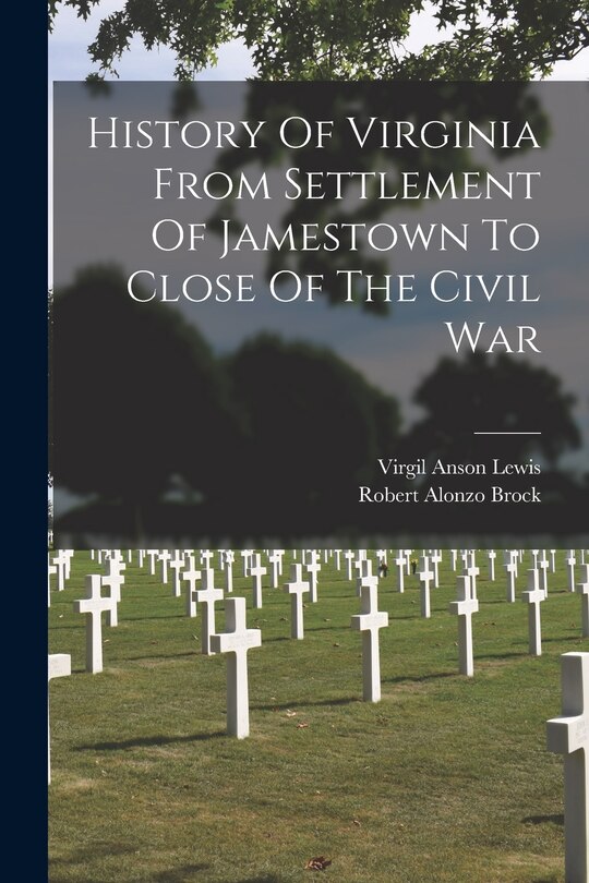 Couverture_History Of Virginia From Settlement Of Jamestown To Close Of The Civil War