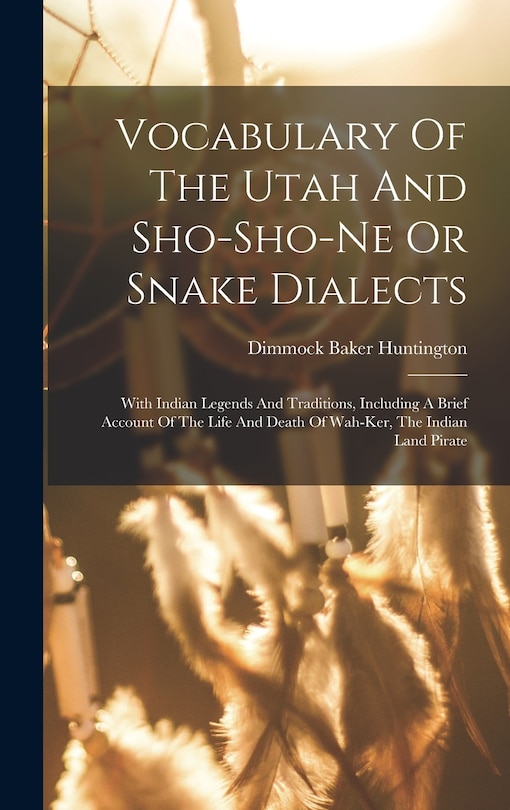 Couverture_Vocabulary Of The Utah And Sho-sho-ne Or Snake Dialects