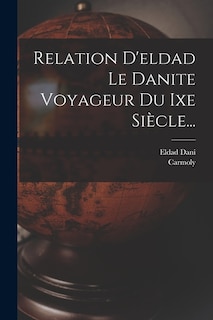 Couverture_Relation D'eldad Le Danite Voyageur Du Ixe Siècle...