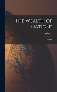 Front cover_The Wealth of Nations; Volume 1