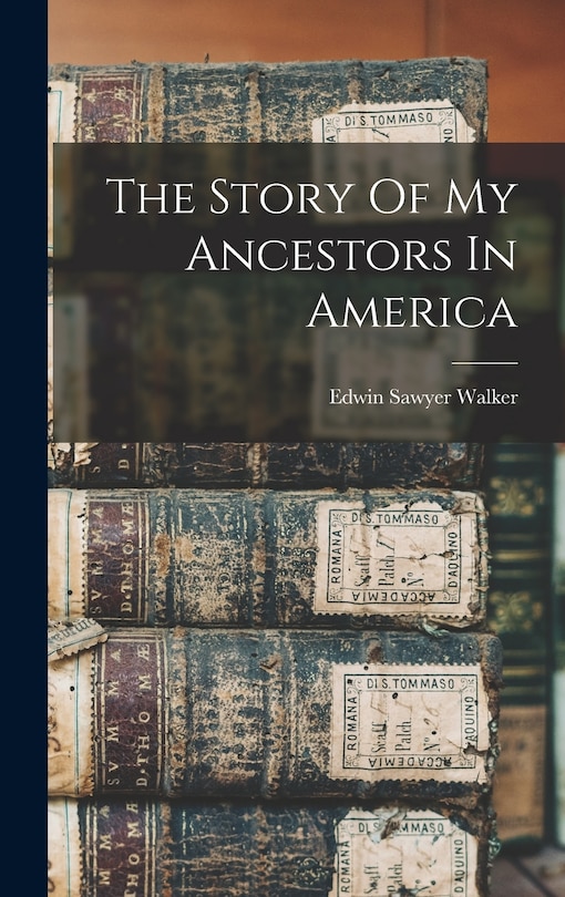 Couverture_The Story Of My Ancestors In America