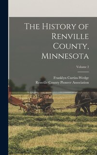 Front cover_The History of Renville County, Minnesota; Volume 2