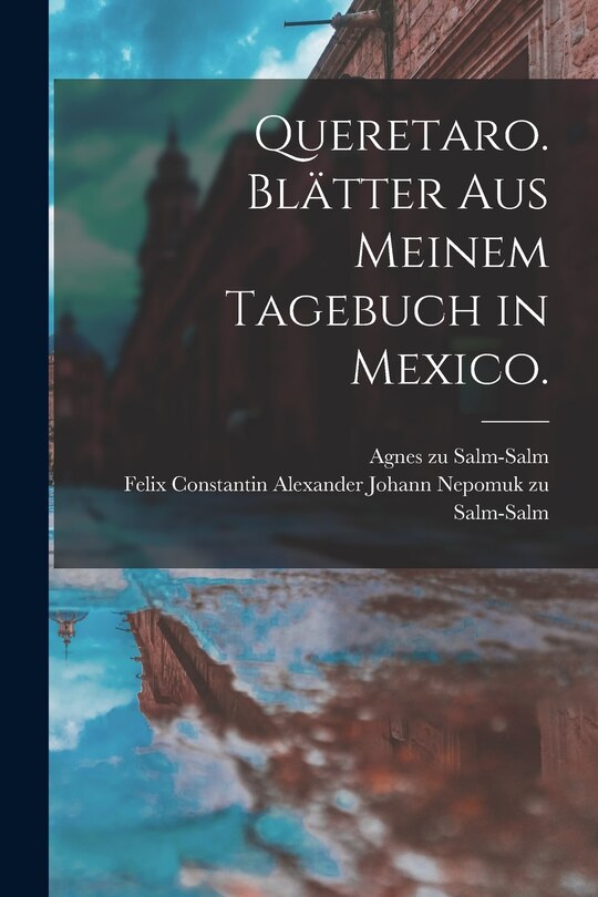 Couverture_Queretaro. Blätter aus meinem Tagebuch in Mexico.